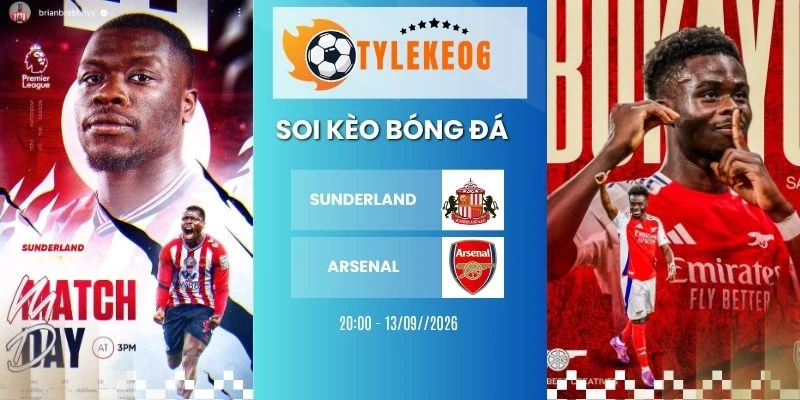 Kèo nhà cái Sunderland vs Arsenal hôm nay ngày 13/09/2026 - NHA