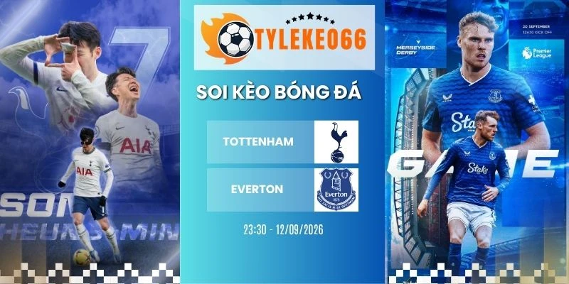 Soi Kèo Tottenham Hotspur Vs Everton Hôm Nay Ngày 12/09/2026 - Nha