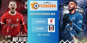 Soi kèo nhà cái Liverpool vs Fulham hôm nay ngày 12/09/2026 - NHA